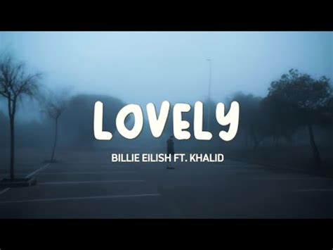 Billie Eilish Lovely Ft Khalid Lyrics YouTube