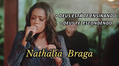 Nathália Braga Deus Esta Te Ensinando Deus Te Escondendo Paz Vida