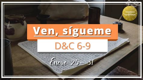 Ven Sigueme Doctrina Y Convenios 6 9 Ene 25 31 TEE 057 YouTube