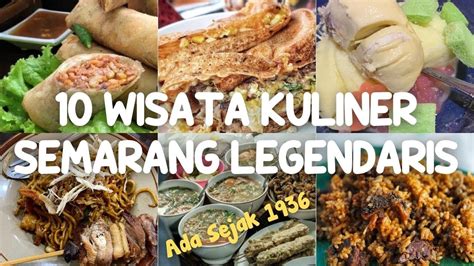 10 Wisata Kuliner Semarang Yang Terkenal Legendaris YouTube