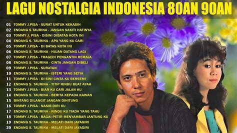 Lagu Nostalgia Indonesia 80an 90an Lagu Kenangan Terpopuler Tommy J