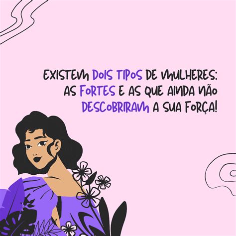 Dia Da Mulher Frases Para Empoderar E Encorajar Sua Luta