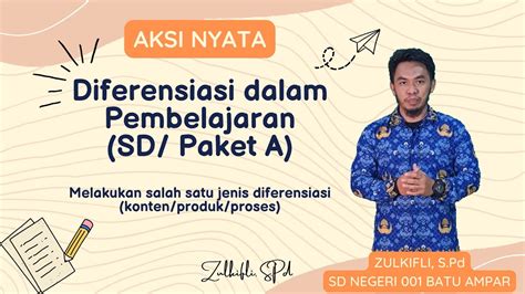 Aksi Nyata Diferensiasi Dalam Pembelajaran Sd Paket A Youtube