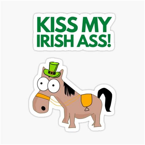 Kiss My Irish Ass Sticker By Spdguy Redbubble