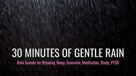 30 Minutes Of Gentle Rain Rain Sounds For Relaxing Sleep Insomnia