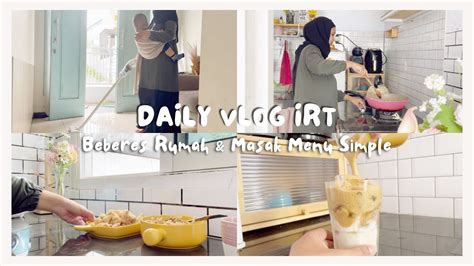 DAILY VLOG IRT KEGIATANKU DI PAGI HARI BERES BERES RUMAH DAN MASAK