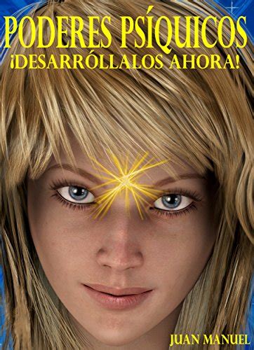 Poderes Psíquicos Desarróllalos Ahora eBook Manuel Juan Amazon