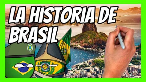 La HISTORIA DE BRASIL en 17 minutos Resumen fácil y divertido YouTube