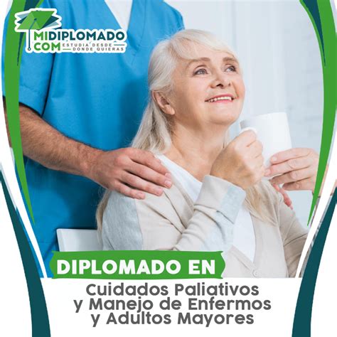 Diplomado En Cuidados Paliativos Y Manejo De Enfermos Y Adultos Mayores