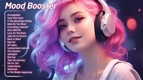 Mood Booster 🍀 Chill Music Playlist 🌟 Best Songs To Boost Your Mood Youtube