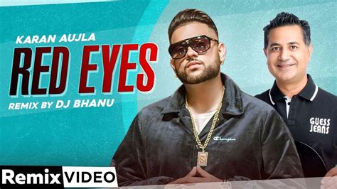 Watch Latest Punjabi Music Video Song Red Eyes Remix Sung By Karan