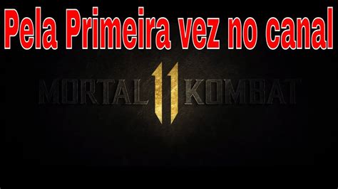 Mortal Kombat 11 Ultimate Jogando A Campanha Pela Primeira Vez No