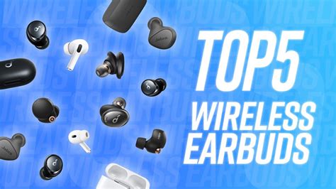 Top 5 Best Wireless Earbuds Youtube