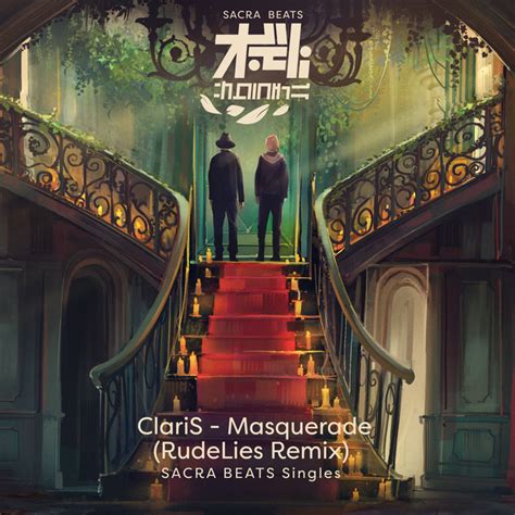 Masquerade Rudelies Remix Sacra Beats Singles Singleby Claris