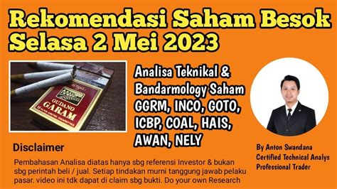 Rekomendasi Saham Besok Selasa Tgl 2 Mei 2023 Analisa Saham GGRM INCO