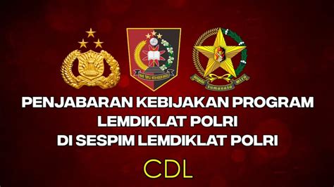 Penjabaran Kebijakan Program Lemdiklat Polri Di Sespim Lemdiklat Polri