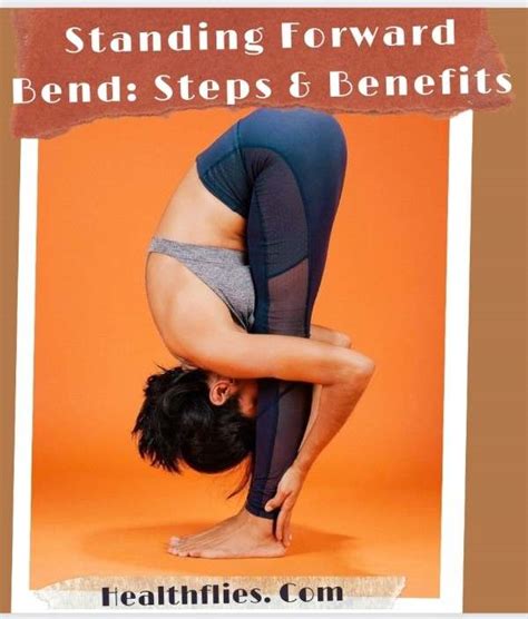 Standing Forward Bend: Steps & Benefits - Www.healthflies.Com