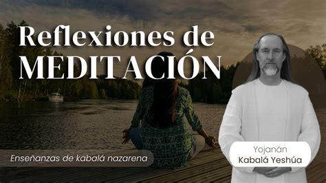 Kabal Nazarena Reflexiones Sobre La Meditaci N Youtube