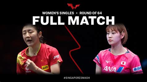 Full Match Chen Meng Vs Miyu Nagasaki Ws R Singaporesmash