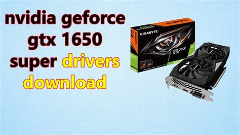 How To Download Nvidia Geforce Gtx 1650 Super Graphics Card Drivers Youtube