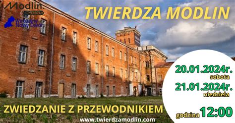 Twierdza Modlin Zwiedzanie Z Przewodnikiem TWIERDZA MODLIN