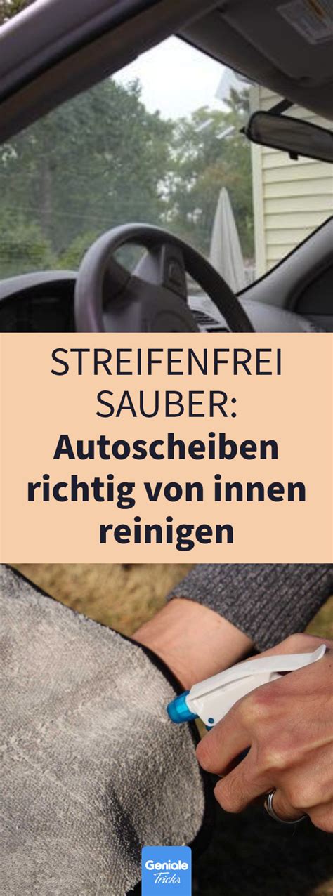 Streifenfrei Sauber Autoscheiben Richtig Von Innen Reinigen Auto