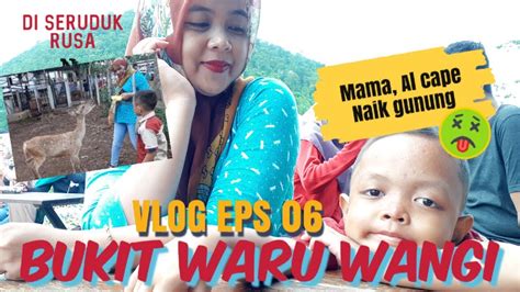 BUKIT WARU WANGI VLOG EPS 06 YouTube