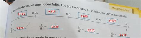 Matemáticas 3 Anota los decimales que hacen falta Luego escribelos