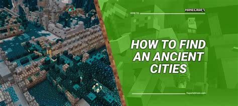 Your Ultimate Guide To Finding An Ancient City In Minecraft