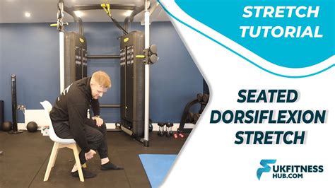 Stretch Tutorial Seated Dorsiflexion Stretch Youtube