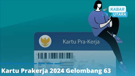 Kartu Prakerja 2024 Gelombang 63 Bantuan 3 Juta Siap Dibuka Pertengahan