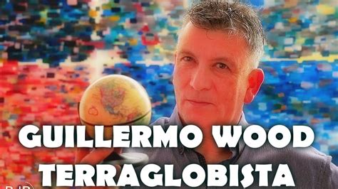 Terraplanista Guillermo Wood Se Vuelve Terraglobista Youtube