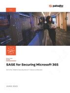 SASE for Securing Microsoft 365: Solution Guide - Palo Alto Networks