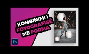 Kurs Per Dizajn Grafik Kurs Per Adobe Photoshop Kurs Per Adobe