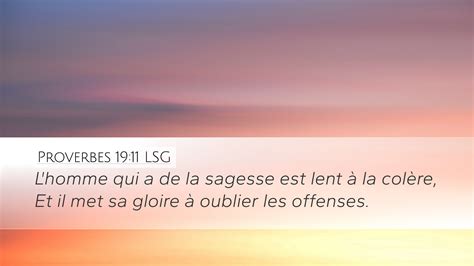 Proverbes 19 11 LSG Desktop Wallpaper Lhomme Qui A De La Sagesse Est