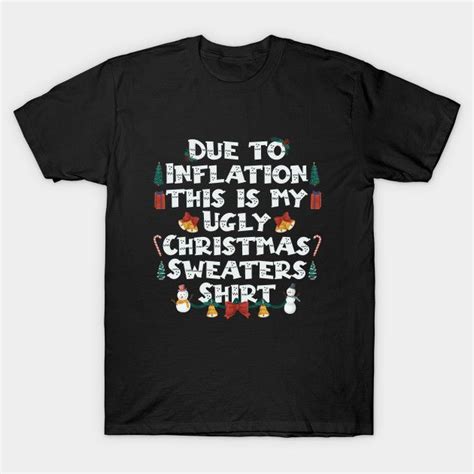 Funny Due To Inflation This Is My Ugly Christmas Sweaters Mens Womens