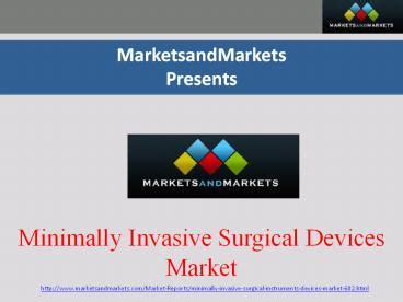 Ppt Global Minimally Invasive Surgical Devices Market Powerpoint