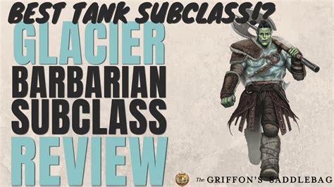 Best Tank Subclass Glacier Barbarian Subclass Review Griffon S