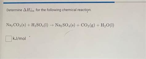 Solved Determine Δhrxn∘ For The Following Chemical Reaction