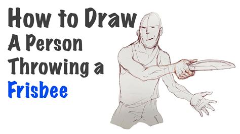 How To Draw A Person Throwing A Frisbee Tutorial Youtube