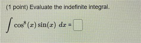 Solved Point Evaluate The Indefinite Chegg