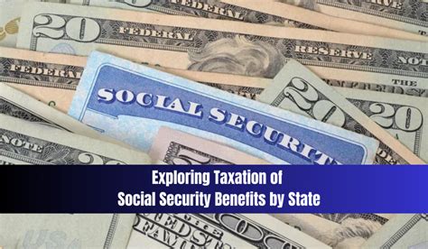 Exploring Taxation Of Social Security Benefits By State