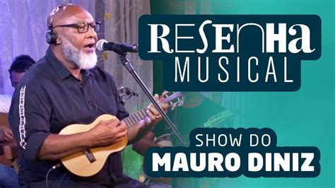 Show Mauro Diniz Programa Resenha Musical YouTube