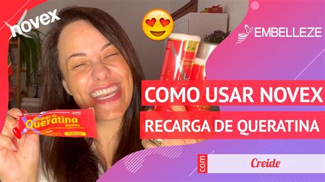 Como Usar Novex Recarga De Queratina Fam Lia Completa Youtube