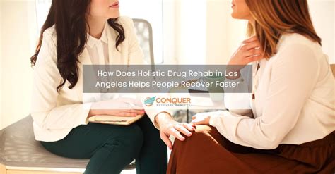 How Does Holistic Drug Rehab In Los Angeles Helps People Recover Faster