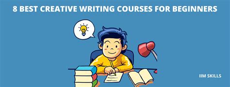 8 Best Online Creative Writing Courses For Beginners IIM SKILLS