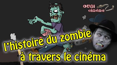 Gillus Reviews Ovni Cinéma Lhistoire Du Zombie à Travers Le Cinéma