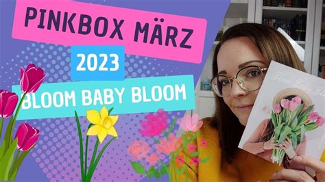 Ist Der Fr Hling Da Pinkbox M Rz Bloom Baby Bloom Unboxing