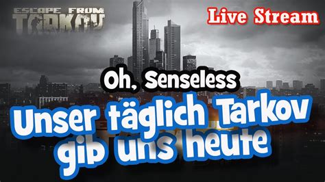 Eft Unser T Glich Tarkov Gib Uns Heute Escape From Tarkov Deutsch