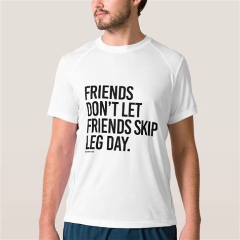 Friends Don T Let Friends Skip Leg Day Png Tee Shirts Zazzle